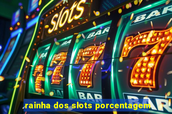 rainha dos slots porcentagem